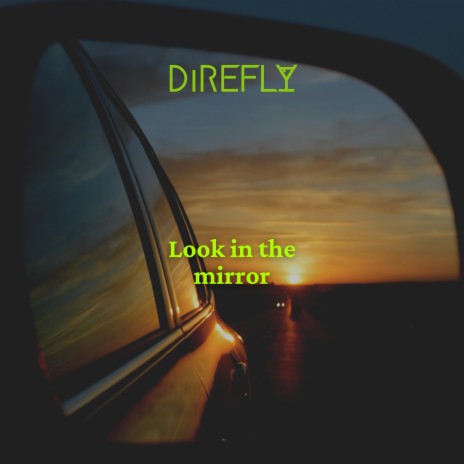 Look In The Mirror | Boomplay Music