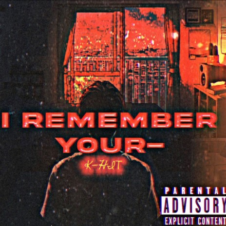 I REMEMBER YOUR | Boomplay Music