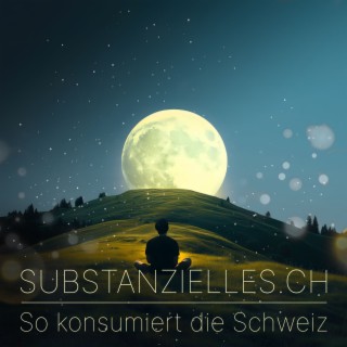 substanzielles.ch - So konsumiert die Schweiz