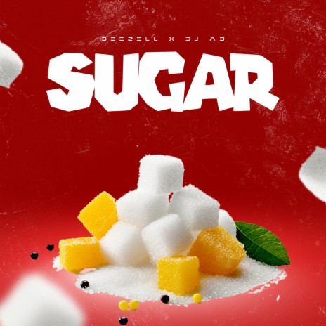 Sugar ft. Dj Ab | Boomplay Music