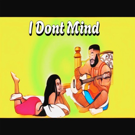 I Don't Mind | Boomplay Music