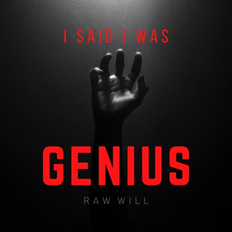 I Said I Was Genius | Boomplay Music