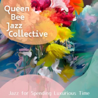 Jazz for Spending Luxurious Time