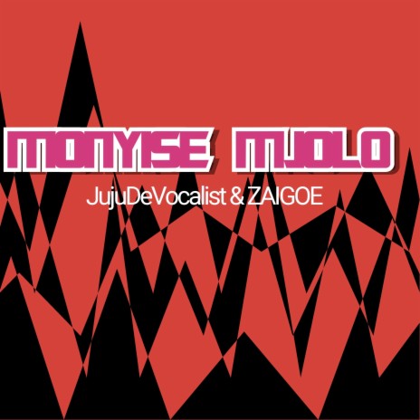 Monyise Mjolo ft. ZAIGOE | Boomplay Music