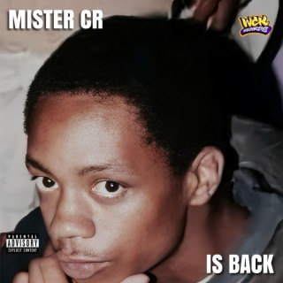 Mister CR Is Back