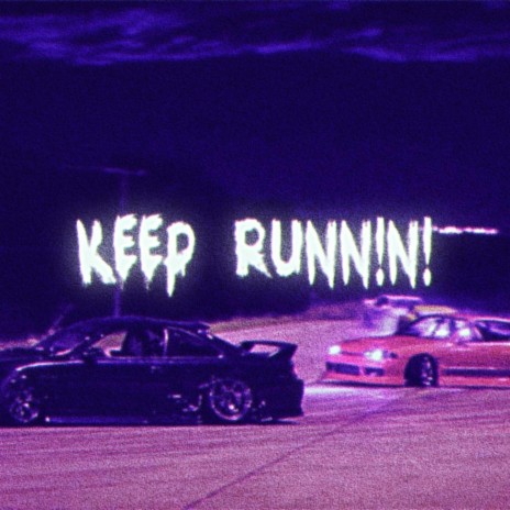 KEEP RUNN!N! | Boomplay Music