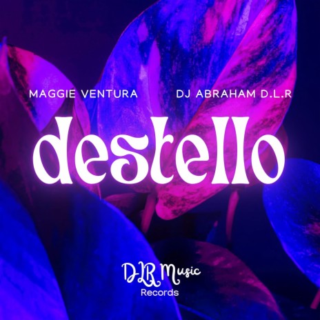 DESTELLO ft. Maggie Ventura | Boomplay Music