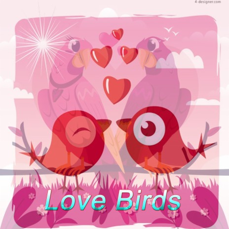 Love Birds | Boomplay Music