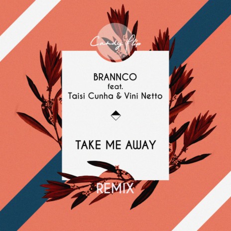 Take Me Away feat. Taisi Cunha & Vini Netto (Rockafeller Remix) | Boomplay Music