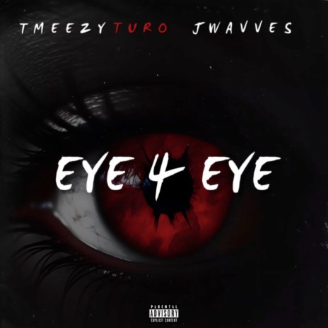 Eye 4 Eye ft. Tmeezy Turo | Boomplay Music