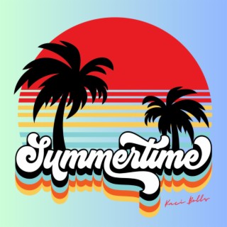 Summertime lyrics | Boomplay Music