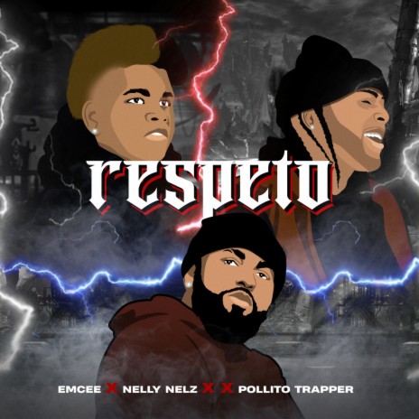 Respeto ft. Nelly Nelz & Pollito Trapper | Boomplay Music