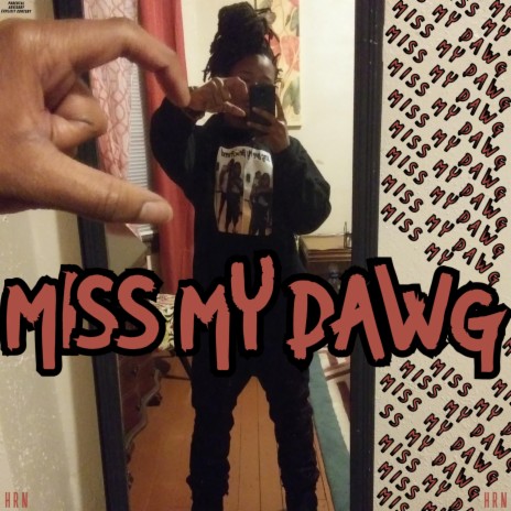 Miss My Dawg | Boomplay Music