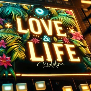 Love And Life Riddim