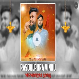 RASOOLPURA VINNU NEW MEMORIAL SONG