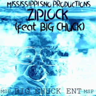 ZIPLOCK (feat. Big Chuck)