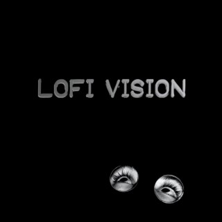 Lofi Vision