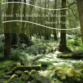 Music That Soothes and Relaxes