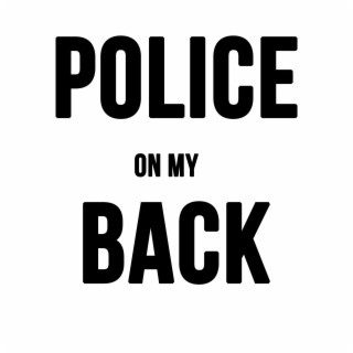 Police On My Back