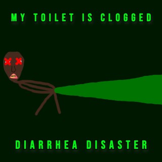 Diarrhea Disaster