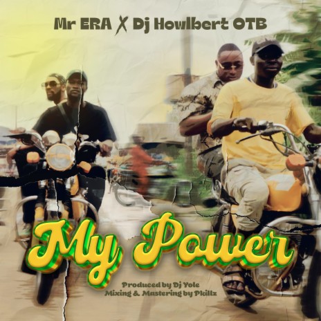 My Power ft. DJ Howlbert OTB | Boomplay Music