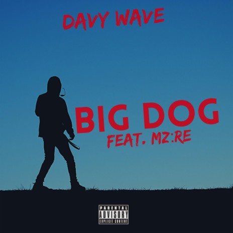 Big Dog (feat. MZ:RE) | Boomplay Music