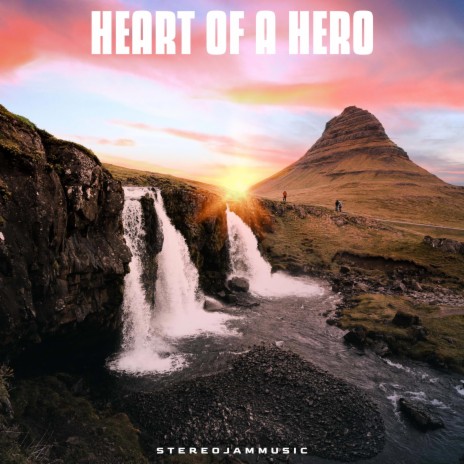 Heart of a Hero | Boomplay Music