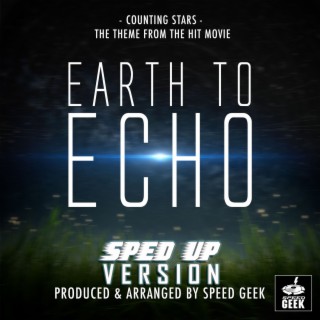 Counting Stars (From Earth To Echo) (Sped-Up Version)
