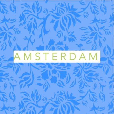 Amsterdam | Boomplay Music