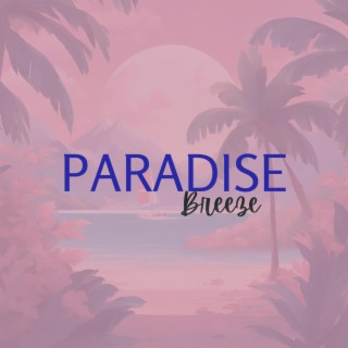 Paradise breeze