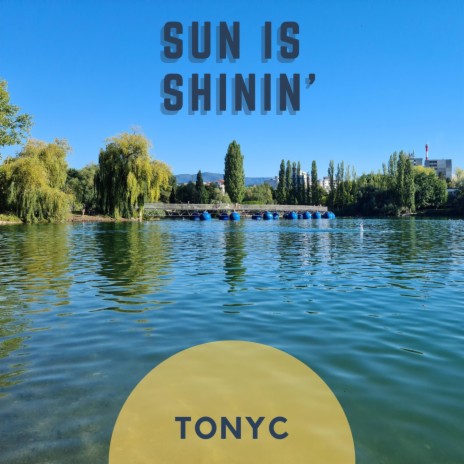 Sun Is Shinin' | Boomplay Music