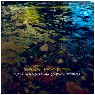 Still Wandering (String Version)