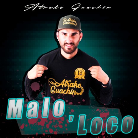 Malo y Loco | Boomplay Music