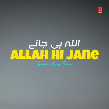 Allah Hi Jane | Boomplay Music