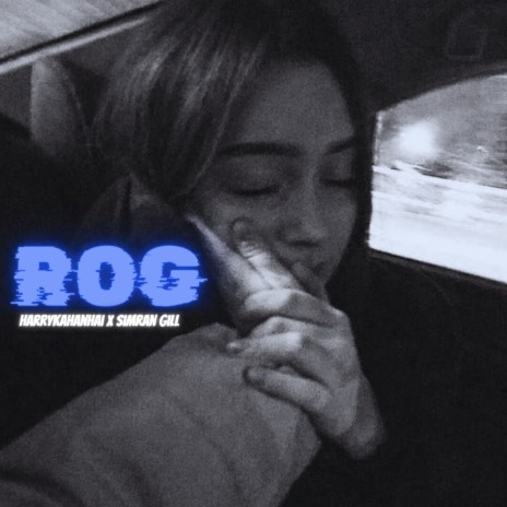 Rog ft. Simran Gill | Boomplay Music