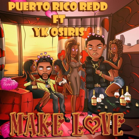 Make Love (feat. YK Osiris) | Boomplay Music