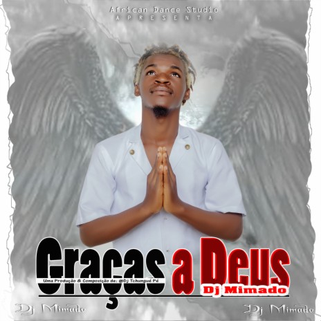 Graças a Deus ft. Dj Tchungue Pé