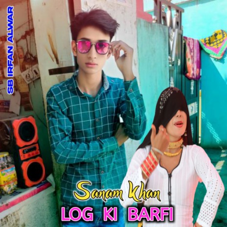 Log Ki Barfi | Boomplay Music