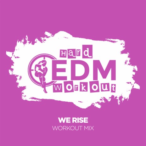 We Rise (Workout Mix 140 bpm)