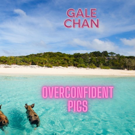 Overconfident Pigs | Boomplay Music