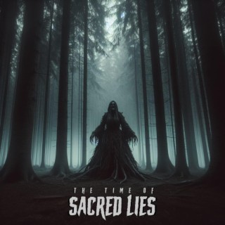 The time of sacred lies