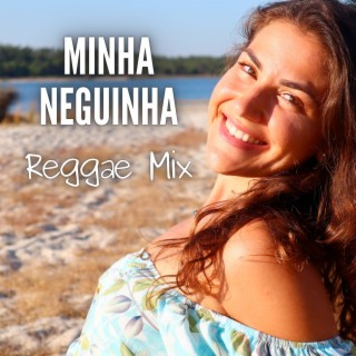 Minha Neguinha Reggae Mix