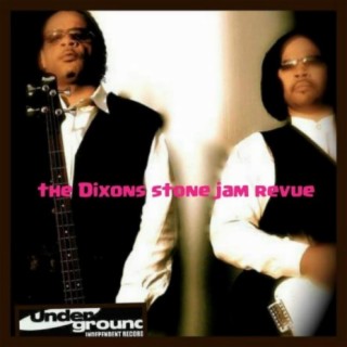 The Dixons Stone Jam Revue