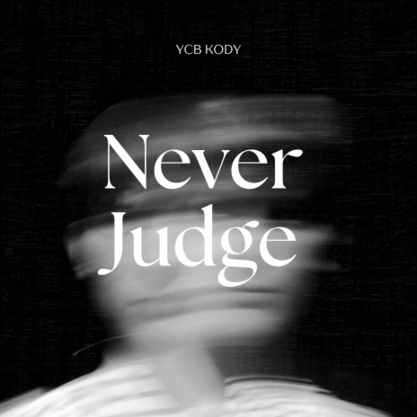 Never Judge | Boomplay Music