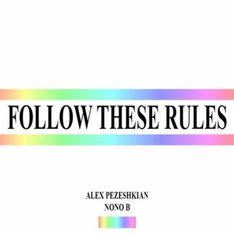 Follow These Rules ft. Alexander Pezeshkian