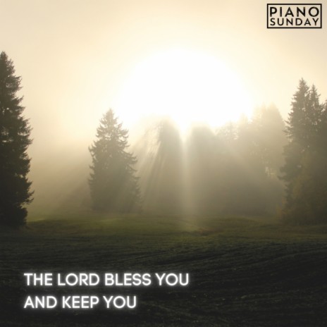 The Lord Bless You And Keep You | Boomplay Music