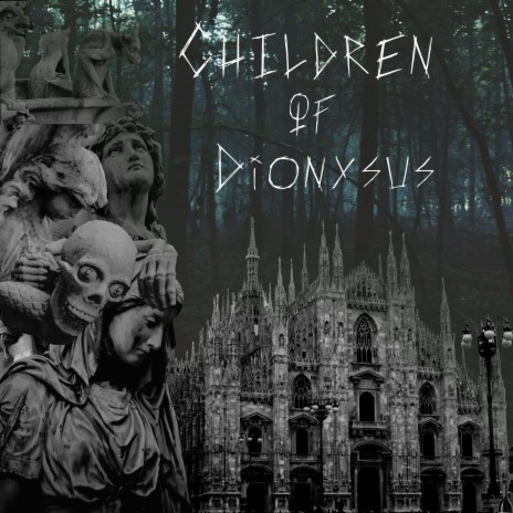 Children of Dionysus | Boomplay Music