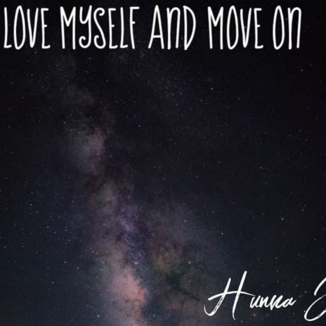 Love Myself & Move On | Boomplay Music