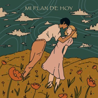 Mi plan de hoy lyrics | Boomplay Music