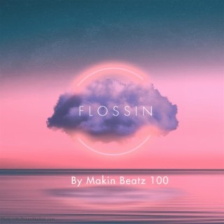 Flossin (feat. Makin Beatz 100) [Instrumental]